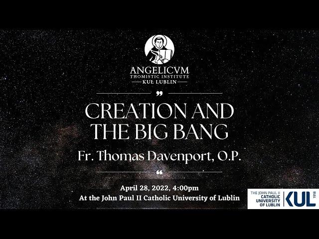 Creation and the Big Bang | Thomas Davenport OP