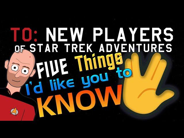 5 things If you're a new player: Star Trek Adventures