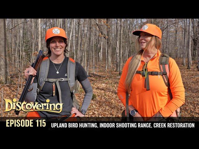 DISCOVERING | Besties with Bird Dogs, New Indoor Shooting Range, Beaver Tail Creek River Restoration