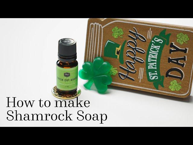 How to Make Shamrock Soaps