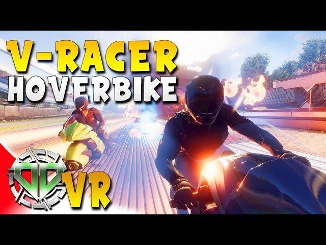 V-RACER HOVERBIKE : Futuristic Hoverbike Racing Simulator in VR : VR HTC Vive Gameplay