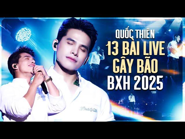 Anh Đau Từ Lúc Em Đi, Rất Lâu Rồi Mới Khóc, Yêu Rồi Để Đó - QUỐC THIÊN Live 13 Bài Gây Bão BXH 2025