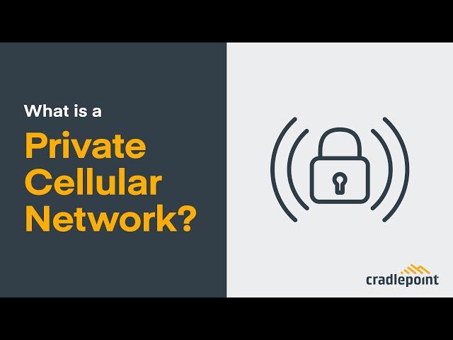 What is a Private Cellular Network? — Your Checklist for Private LTE and 5G