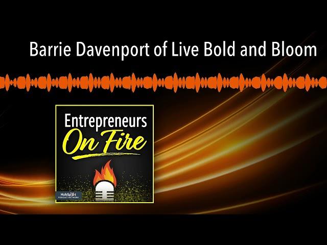 Barrie Davenport of Live Bold and Bloom