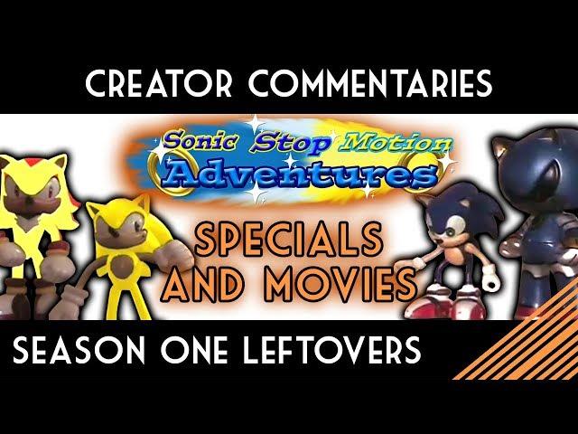 Sonic Stop Motion Adventures - Creator Commentaries - SEASON ONE LEFTOVERS