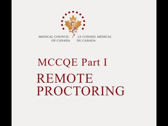 MCCQE Part I Remote Proctoring Online Orientation