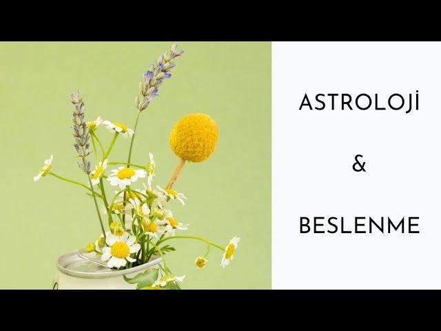 Astroloji ve Beslenme, Burçlar Ne Yemeli ve Sağlık Riskleri Neler?