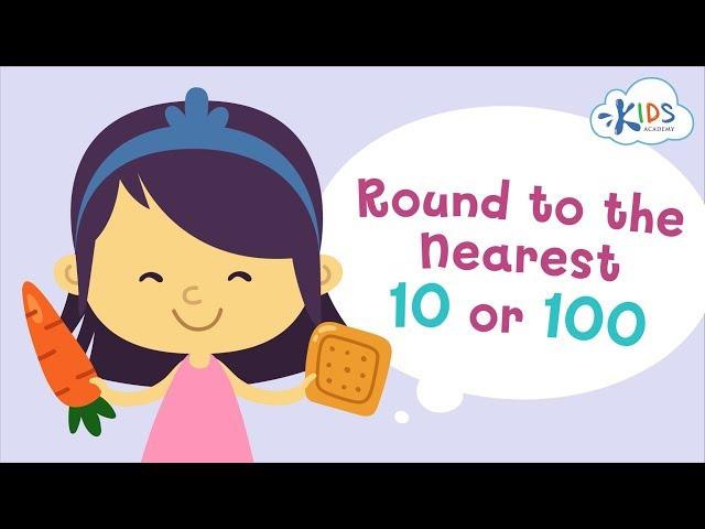 Round Up And Down To The Nearest 10 Or 100 | Math | Grade 3 | Kids Academy