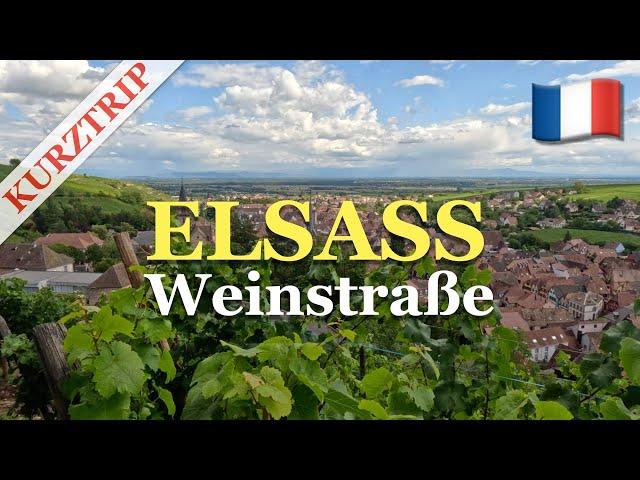 Kurztrip Elsass: Wir wohnen an der Weinstraße!