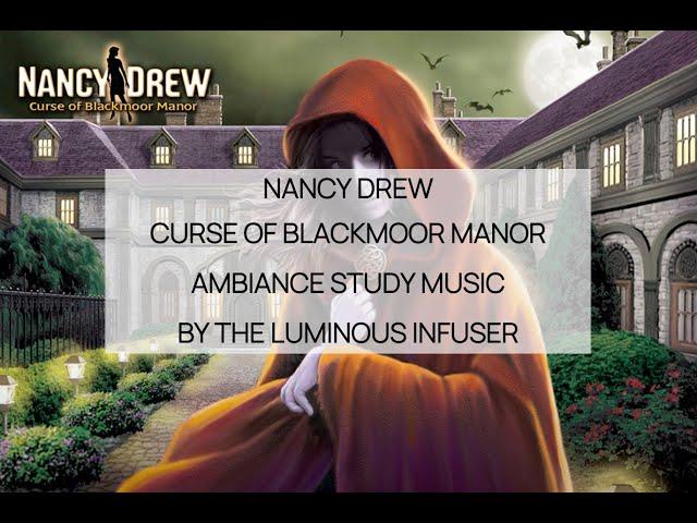 Nancy Drew Games Curse of Blackmoor Manor *Extended Edition* Ambiance Study & Work Music