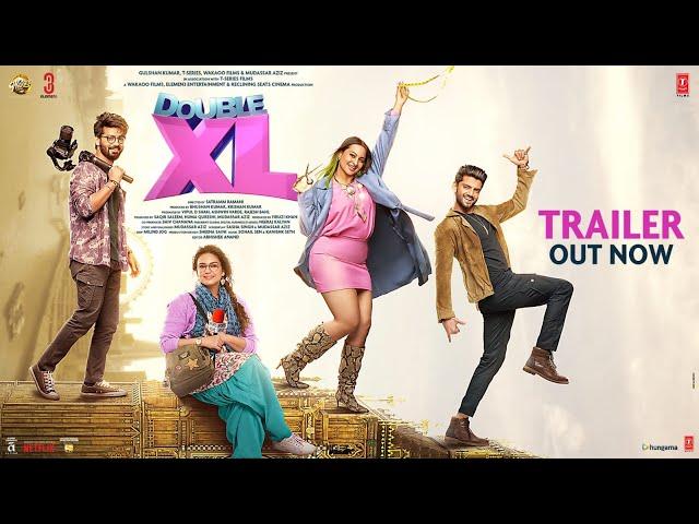 Double XL (Official Trailer) Sonakshi Sinha, Huma Qureshi | T-Series