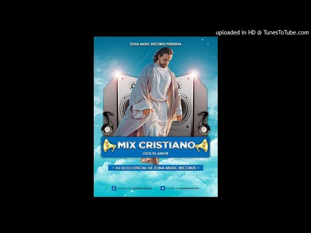 Mix Cristiano  by Dj Ed De Zona Music Records