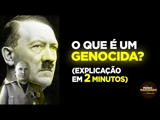 O que é um Genocida? O que é Genocídio? Quem é genocida? - Explicação rápida em 2 minutos!