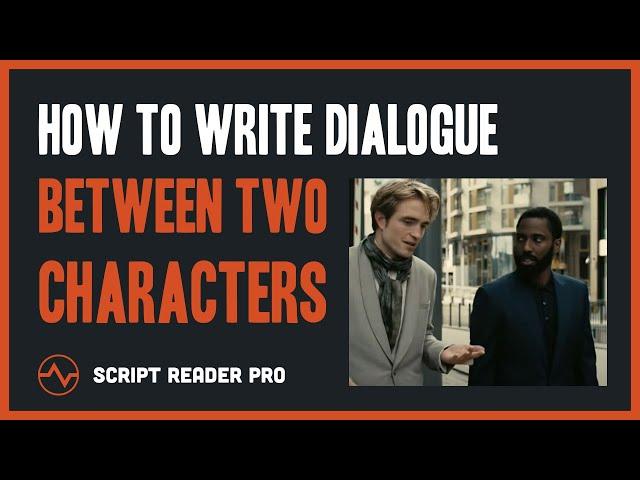 How to Write Dialogue between Two Characters (Insider Hack) | Script Reader Pro