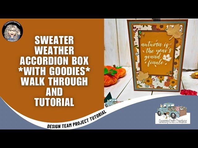 Country Craft Creations Design Team Tutorial, Sweater Weather Accordion Box with Goodies