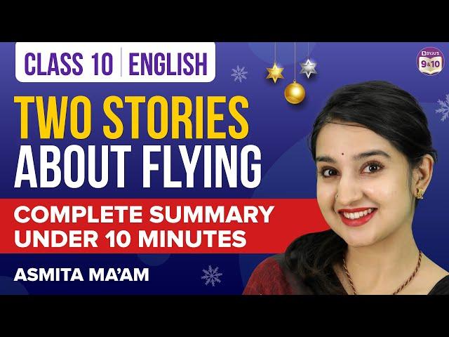 Two Stories About Flying Class 10 English Chapter Summary Under 10 Mins | CBSE Class 10 Boards 2023