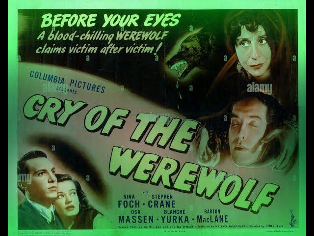 Cry of the Werewolf. 1944 starring Nina Foch, Stephen Cran