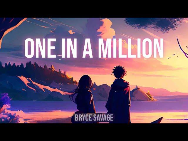 Bryce Savage - One in a Million