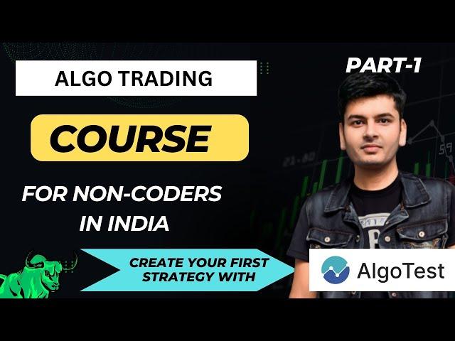 Algo Trading Course for Non-coders: Part 1 Overview