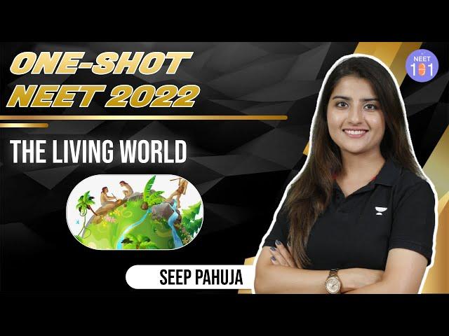 The Living World - One Shot | Biology | NEET 2022 | Seep Pahuja | NEET 101