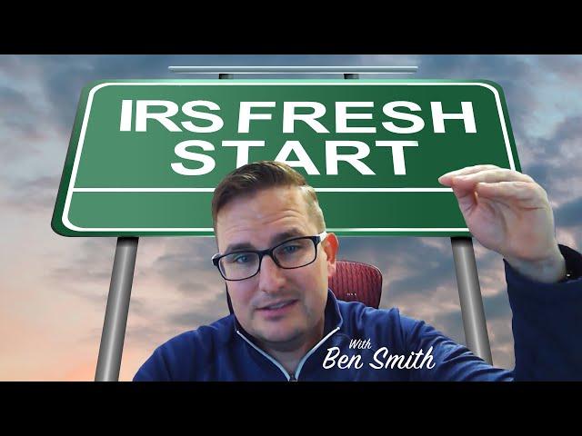 Can the IRS Fresh Start Program Help Me?