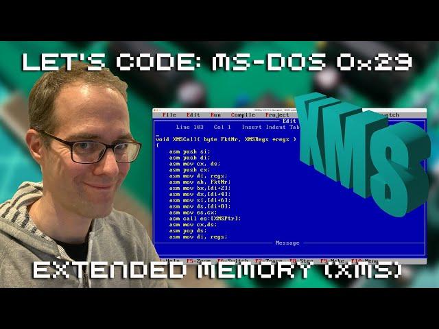 Let's Code MS DOS 0x29: Extended Memory XMS