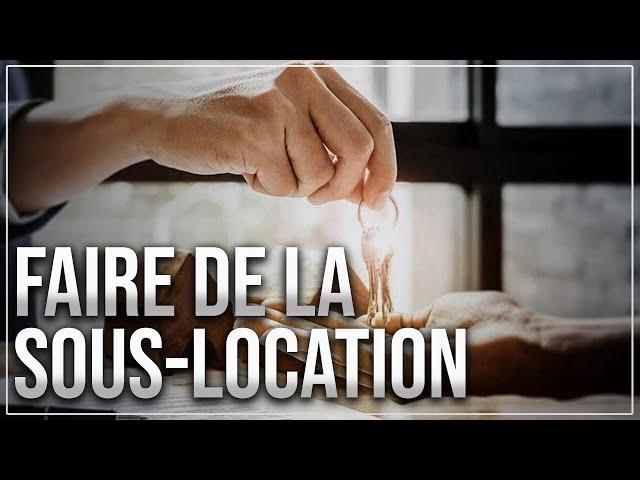 Comment faire de la sous location légalement ?