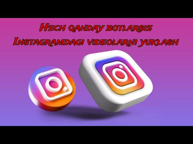  Hech qanday botlarsiz Instagramdagi videolarni yuklab olish ️️ #instagram #video #save