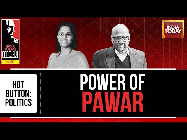 India Today Conclave 2023 : Sharad Pawar & Supriya Sule Exclusive | Future Of NCP & I.N.D.I.A.