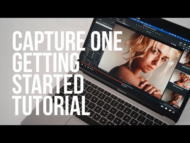 Capture One For Beginners - Getting Started - Tutorial