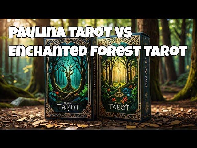 PAULINA TAROT vs. ENCHANTED FOREST TAROT: A Mystical Showdown!