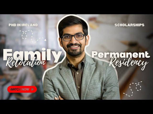 PhD in Ireland: Scholarships, Family Relocation, Cost of Living & PR Explained