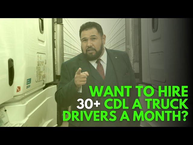 Trucking Fleet Owners - How to hire 30 CDL A truck drivers a month