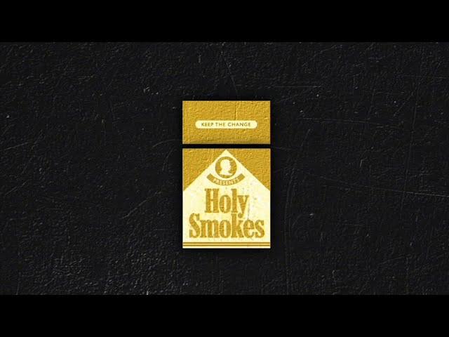 Holy Smokes | Keep the Change (2012)