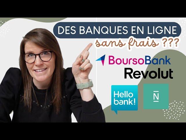 Banques en ligne SANS FRAIS ? Laquelle choisir ? Pourquoi avoir plusieurs banques ??