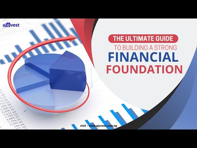 The Ultimate Guide to Building a Strong Financial Foundation