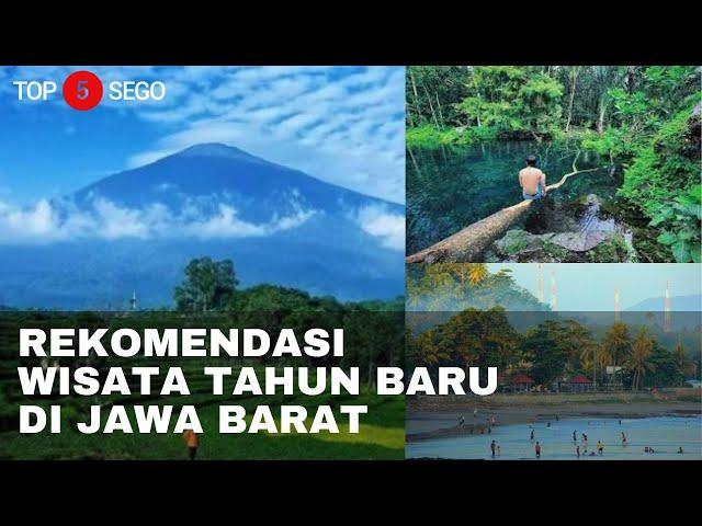 REKOMENDASI 5 WISATA TAHUN BARU DI JAWA BARAT I #TOP5SEGO