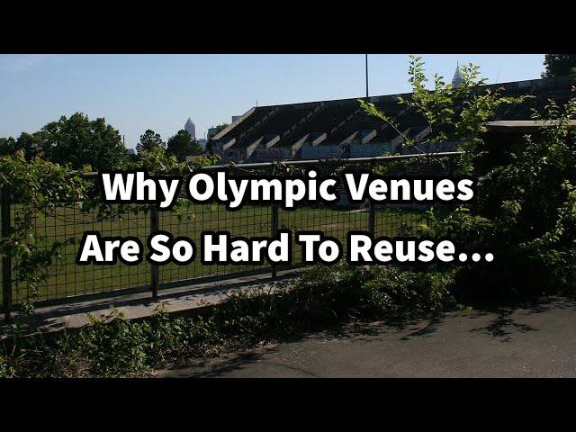 Why Olympic Venues Are So Hard To Reuse…