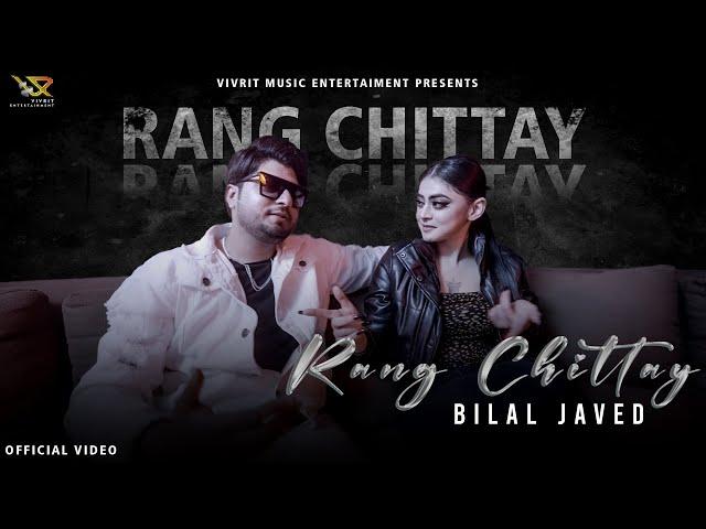 Rang Chittay II Full Official Video  2023 II Bilal Javed I Vivrit Music