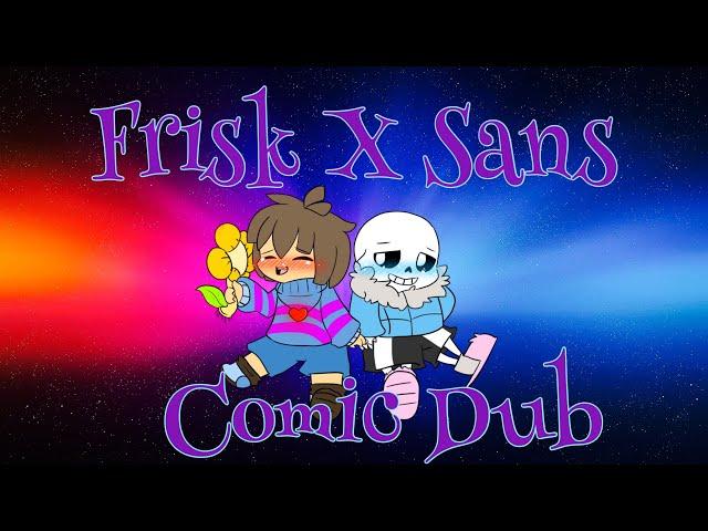 Frisk X Sans Comic Dub 18 (Undertale Comic Dub)