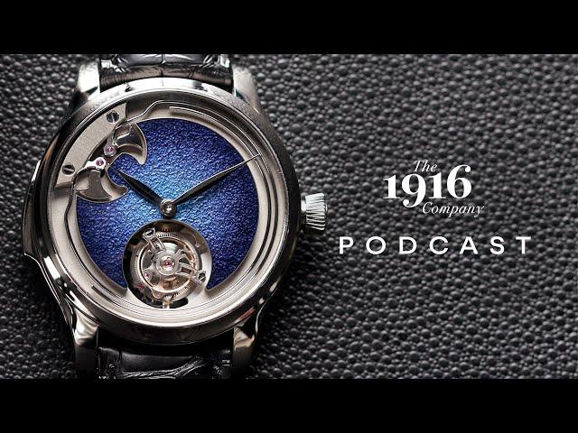 Greatest Living Watchmakers, Best Minute Repeaters, and Much More | The 1916 Company Podcast