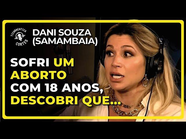 DANI SOUZA: "MINHA EX-SOGRA ME DAVA UM CHÁ..." | (SAMAMBAIA) - TICARACATICAST