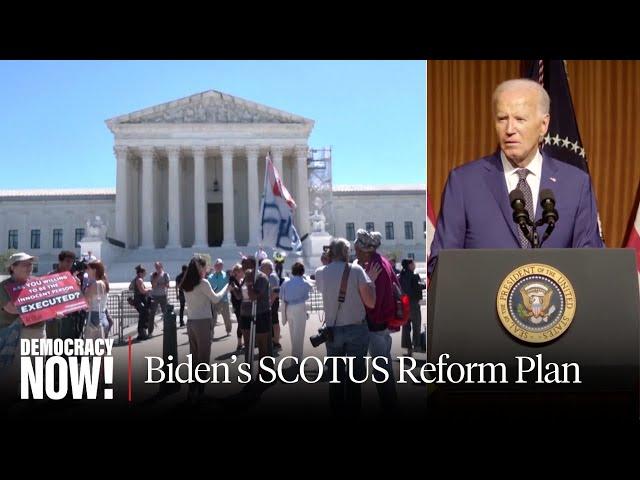 Biden Proposes Major SCOTUS Reforms, Including Ending Lifetime Appointments & Enforcing Ethics Code