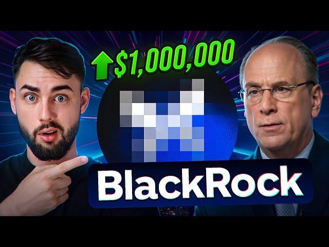 Buy This Blackrock Altcoin NOW for Generational Wealth! (HURRY)