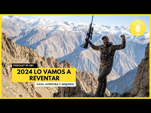 EP.081- Este año lo vamos a reventar! Caza, aventura y arquería en 2024  PODCAST