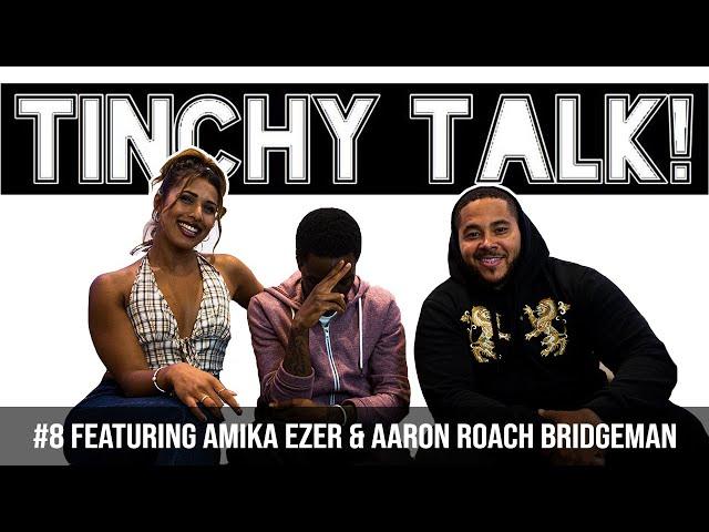 Tinchy Talk #8: Aaron Roach Bridgeman & Amika Ezer | ‘Mainstream Money’