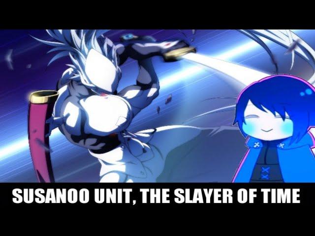 [OLD] THE SANKISHIN: Talking About the Susanoo Unit in BlazBlue