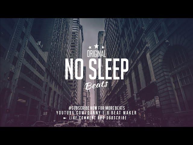 "No Sleep" - Hard Trap Hip Hop Beat Instrumental  (Prod: Danny E.B)