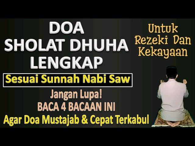 DOA SHOLAT DHUHA LENGKAP Sesuai Sunnah Nabi Saw - Ust. Mahmud Asy-Syafrowi