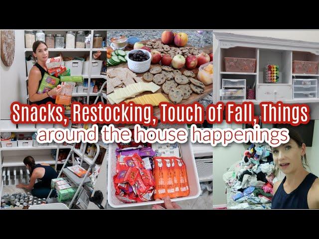 Snacks, Restocking, Touch of Fall, Things, Around The House Happenings! Doing All The Things!